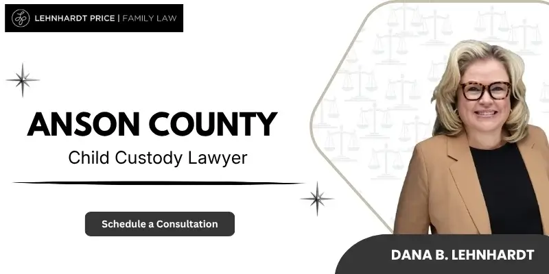 best anson county child custody lawyer
